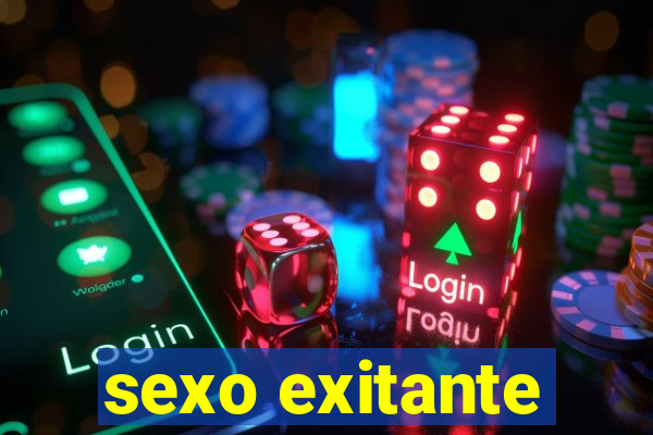 sexo exitante